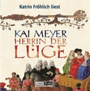 Herrin der Lüge, Kai Meyer
