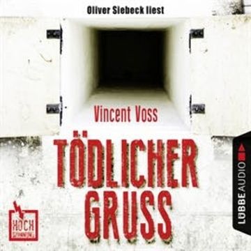 Tödlicher Gruß (Hochspannung 1) audiobook, Vincent Voss