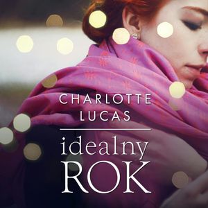 Idealny rok, Charlotte Lucas