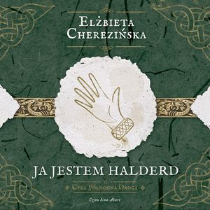 Ja jestem Halderd, Elżbieta Cherezińska