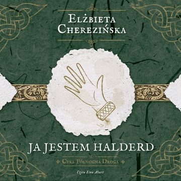 Ja jestem Halderd, Elżbieta Cherezińska