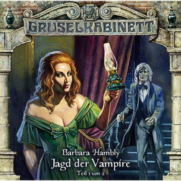 Jagd der Vampire - Teil 1 (Gruselkabinett 32) audiobook, Barbara Hambly