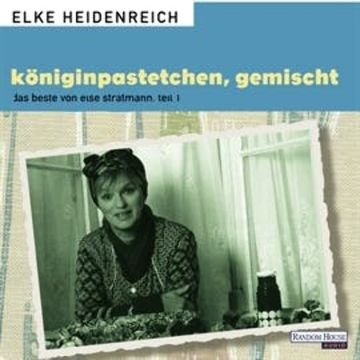 Königinpastetchen, gemischt audiobook, Elke Heidenreich