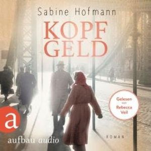 Kopfgeld - Edith - Eine Frau geht ihren Weg, Band 3 (Ungekürzt), Sabine Hofmann