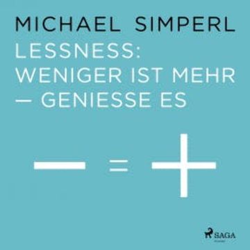 Lessness: Weniger ist mehr - genieße es audiobook, Michael Simperl