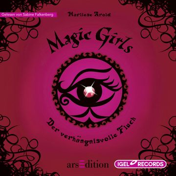 Magic Girls. Der verhängnisvolle Fluch audiobook, Marliese Arold