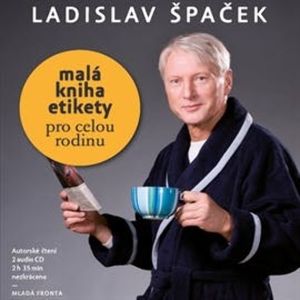 Malá kniha etikety pro celou rodinu, Ladislav Špaček