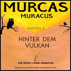 Murcas Muracus - Hinter dem Vulkan, Reinhold Gnan