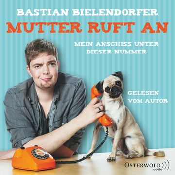 Mutter ruft an audiobook, Bastian Bielendorfer
