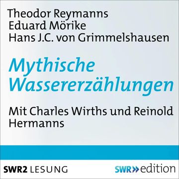 Mythische Wassererzählungen audiobook, Hans Jakob von Grimmelshausen