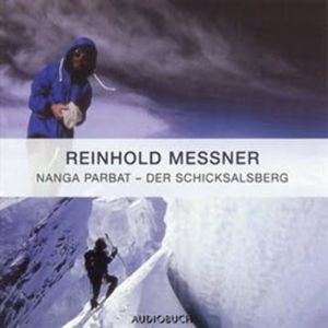 Nanga Parbat: Der Schicksalsberg, Reinhold Messner