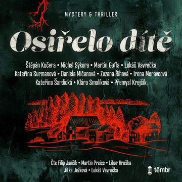 Osiřelo dítě audiobook, Daniela Mičanová, Kateřina Surmanová, Martin Goffa, Michal Sýkora, Štěpán Kučera