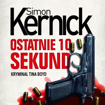 Ostatnie 10 sekund audiobook, Simon Kernick