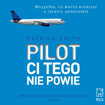 Pilot ci tego nie powie, Patrick Smith