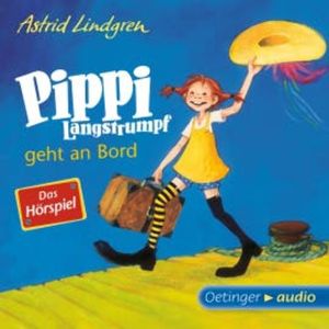 Pippi Langstrumpf geht an Bord - Das Hörspiel, Astrid Lindgren