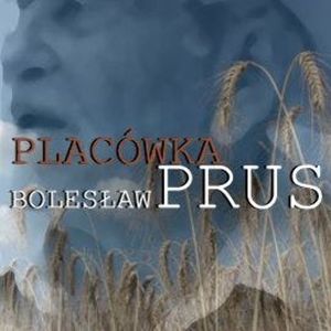 Placówka, Bolesław Prus