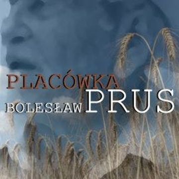 Placówka, Bolesław Prus