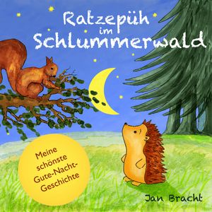 Ratzepüh im Schlummerwald, Jan Bracht