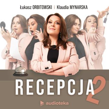 Recepcja 2 audiobook, Klaudia Mynarska, Łukasz Orbitowski