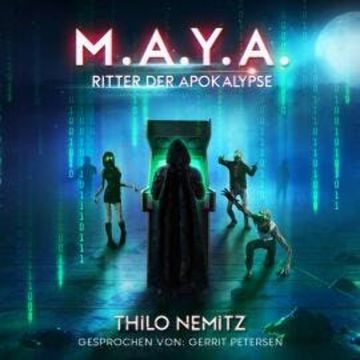 Ritter der Apokalypse - M.A.Y.A., Band 3 (ungekürzt) audiobook, Thilo Nemitz