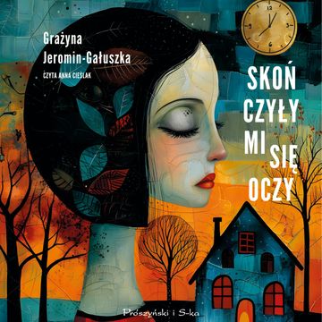 Skończyły mi się oczy audiobook, Grażyna Jeromin-Gałuszka