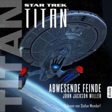 Star Trek - Titan: Abwesende Feinde audiobook, John Jackson Miller