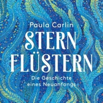 Sternflüstern audiobook, Paula Carlin