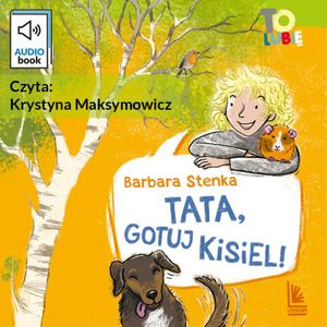 Tata, gotuj kisiel!, Barbara Stenka