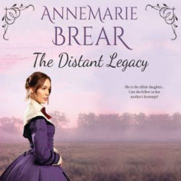 The Distant Legacy audiobook, AnneMarie Brear