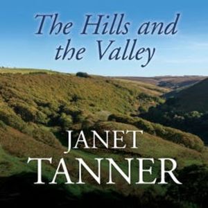 The Hills and the Valley, Janet Tanner