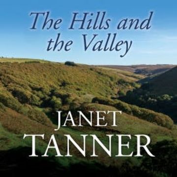 The Hills and the Valley audiobook, Janet Tanner