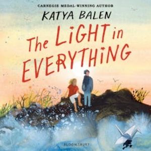 The Light in Everything, Katya Balen