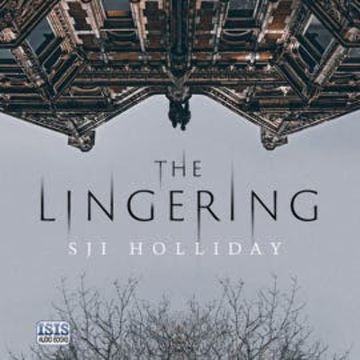 The Lingering audiobook, S. J. I. Holliday