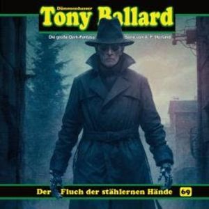 Tony Ballard, Folge 69: Der Fluch der stählernen Hände (ungekürzt), A. F. Morland, Thomas Birker