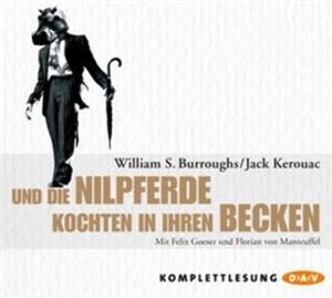 Und die Nilpferde kochten in ihren Becken, Jack Kerouac, William Burroughs