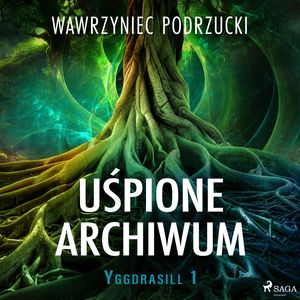 Uśpione archiwum. Yggdrasill 1, Wawrzyniec Podrzucki