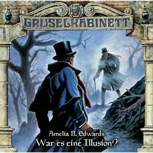 War es eine Illusion? (Gruselkabinett 113), Amelia B. Edwards