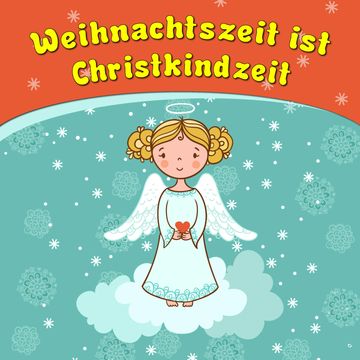 Weihnachtszeit ist Christkindzeit audiobook, Bettina Barth