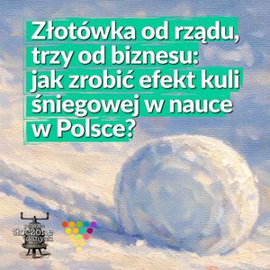 Złotówka od rządu, trzy od biznesu: jak zrobić efekt kuli śniegowej w nauce w Polsce?, Zespół GRAPE i przyjaciele