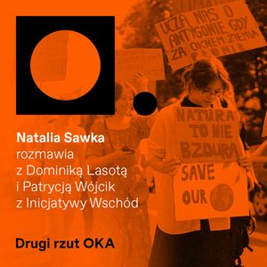 Żółta kartka dla rządu od młodych. „Chcemy zmian, wciąż słyszymy, że nie ma czasu". Podcast Drugi Rzut OKA, OKO.press