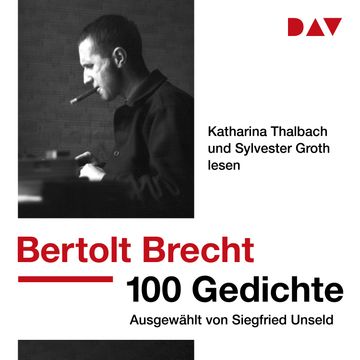 100 Gedichte. Ausgewählt von Siegfried Unseld audiobook, Bertolt Brecht