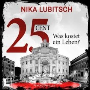 25 Cent - Was kostet ein Leben? (ungekürzt), Nika Lubitsch