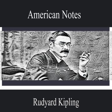 American Notes audiobook, Rudyard Kipling