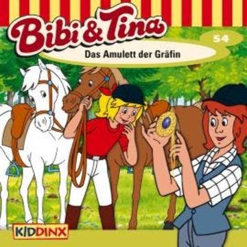 Bibi & Tina, Folge 54: Das Amulett der Gräfin audiobook, Nelly Sand