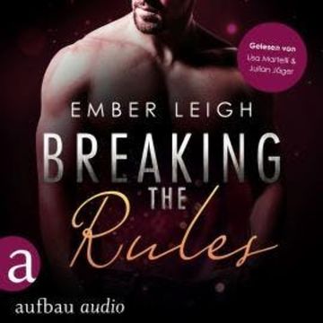Breaking the Rules - Breaking Serie, Band 1 (Ungekürzt) audiobook, Ember Leigh