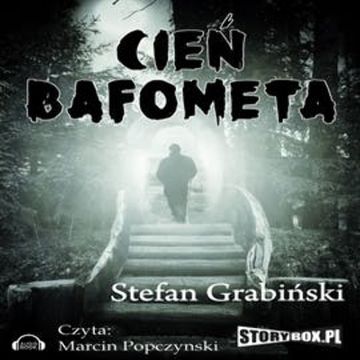 Cień Bafometa audiobook, Stefan Grabiński
