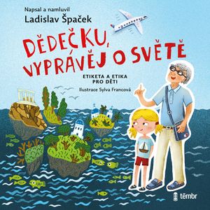 Dědečku, vyprávěj o světě, Ladislav Špaček