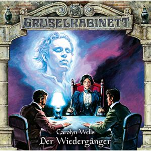 Der Wiedergänger (Gruselkabinett 130), Carolyn Wells