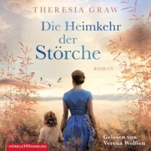 Die Heimkehr der Störche (Die Gutsherrin-Saga 2), Theresia Graw