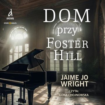 Dom przy Foster Hill audiobook, Jaime Jo Wright